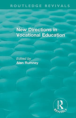 New Directions In Vocational Education (Routledge Revivals)