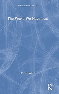 The World We Have Lost (Routledge Classics) - 9780367705336