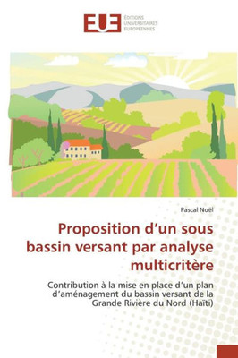 Proposition d'Un Sous Bassin Versant Par Analyse MulticritÃ¨re