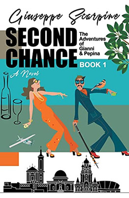 Second Chance: The Adventures Of Gianni And Pepina (Book 1)