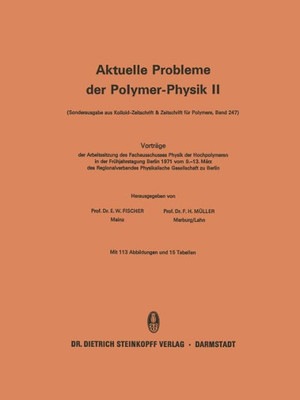 Vorträge Der Arbeitssitzung Des Fachausschusses Physik Der Hochpolymeren in Der Frühjahrstagung Berlin 1971 Vom 9.-13. März Des Regionalverbandes Phys