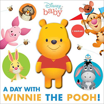 Disney Baby: A Day With Winnie The Pooh! (Squeeze & Squeak)