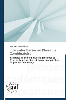 IntÃ©grales ItÃ©rÃ©es En Physique Combinatoire