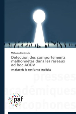 DÃ©tection Des Comportements MalhonnÃ¨tes Dans Les RÃ©seaux Ad Hoc Aodv