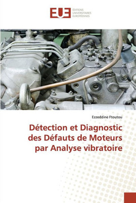 DÃ©tection et diagnostic des dÃ©fauts de moteurs par analyse vibratoire
