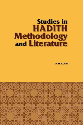 Studies in Hadith Methodology and Literature