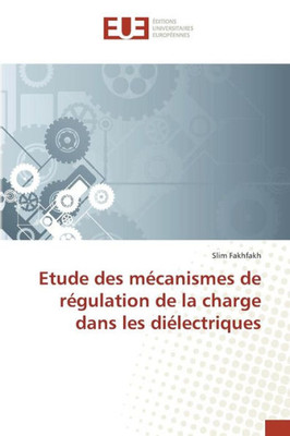 Etude Des MÃ©canismes de RÃ©gulation de la Charge Dans Les DiÃ©lectriques