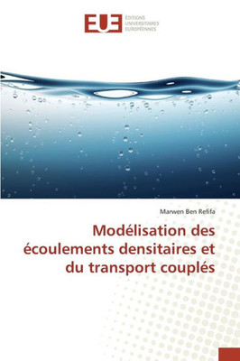 ModÃ©lisation Des Ã‰coulements Densitaires Et Du Transport CouplÃ©s