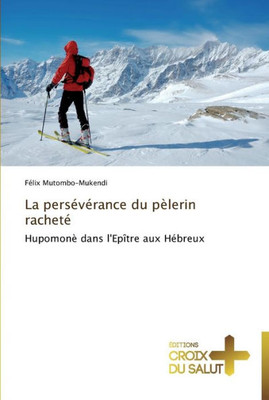 La persévérance du pèlerin racheté