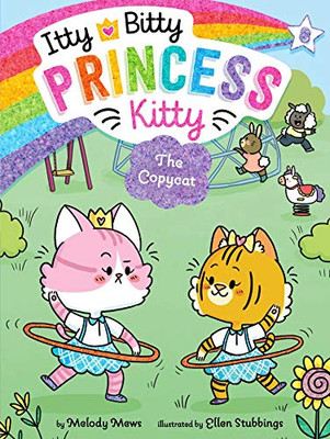 The Copycat (8) (Itty Bitty Princess Kitty) - 9781534483491