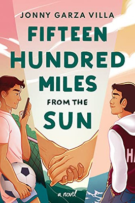 Fifteen Hundred Miles From The Sun: A Novel - 9781542027052