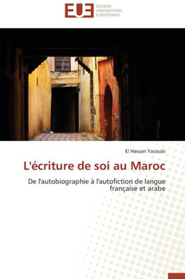 L'Ã‰criture de Soi Au Maroc