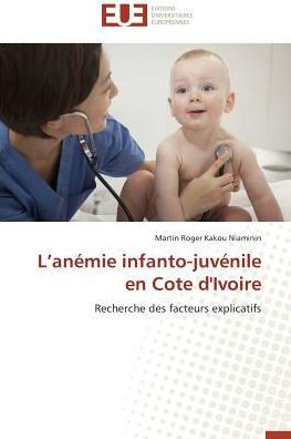 L AnÃ©mie Infanto-JuvÃ©nile En Cote d'Ivoire
