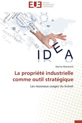 La PropriÃ©tÃ© Industrielle Comme Outil StratÃ©gique