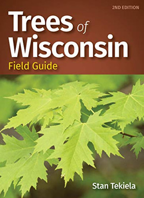 Trees Of Wisconsin Field Guide (Tree Identification Guides)