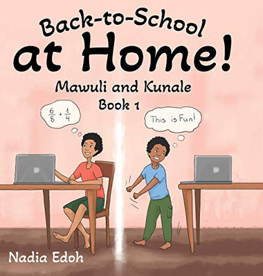 Back-To-School At Home! (Mawuli And Kunale) - 9781662906893