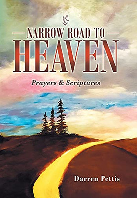 Narrow Road To Heaven: Prayers & Scriptures - 9781664232785
