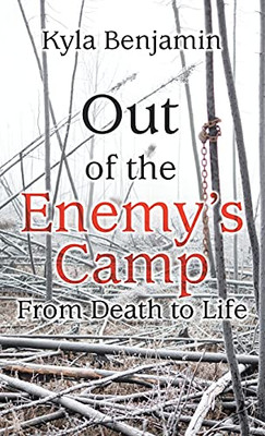 Out Of The Enemy'S Camp: From Death To Life - 9781664235397