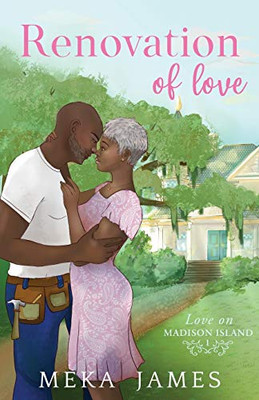 Renovation Of Love (Love On Madison Island) - 9781736861806