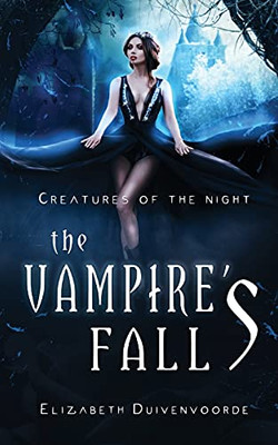 The Vampire'S Fall (Creatures Of The Night) - 9781777292904
