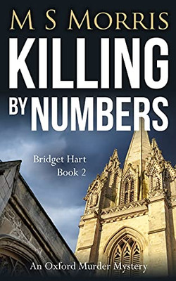 Killing By Numbers: An Oxford Murder Mystery (Bridget Hart)