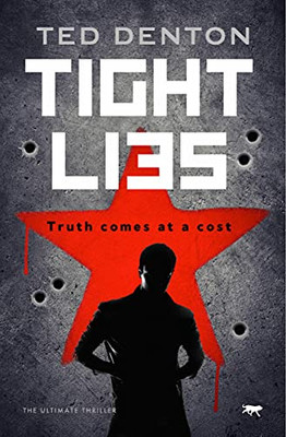 Tight Lies: The Ultimate Thriller (The Tom Hunter Books, 1)