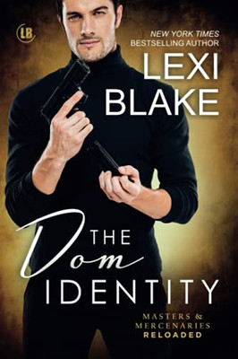 The Dom Identity (Masters And Mercenaries: Reloaded Book 2)