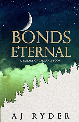 Bonds Eternal: Discreet Cover Edition (Ballads Of Cadarnle)