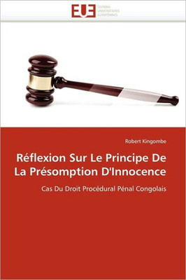 RÃ©flexion Sur Le Principe de la PrÃ©somption d''innocence