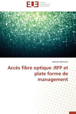 AccÃ¨s Fibre Optique: RFP Et Plate Forme de Management
