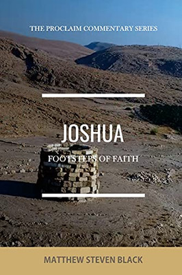 Joshua (The Proclaim Commentary Series): Footsteps Of Faith