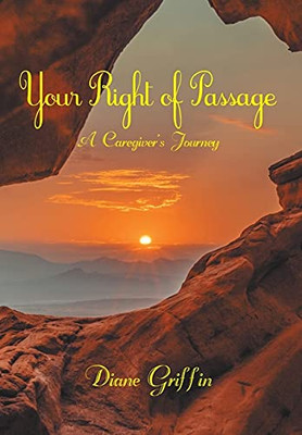 Your Rite Of Passage: A Caregiver'S Journey - 9781982269814