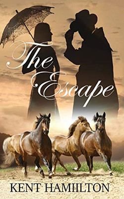 The Escape: The Martin Ranch Series: Book 3 An Old West Novel West Texas, 1868.