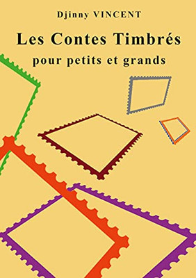 Les Contes Timbrã©S: Pour Petits Et Grands (French Edition)