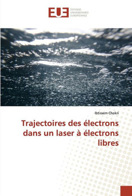 Trajectoires des Ã©lectrons dans un laser Ã  Ã©lectrons libres