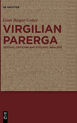 Virgilian Parerga: Textual Criticism And Stylistic Analysis