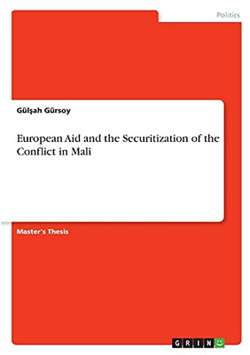 European Aid And The Securitization Of The Conflict In Mali