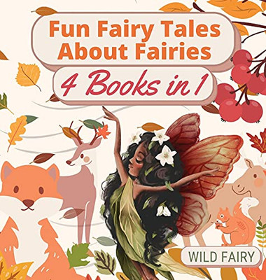 Fun Fairy Tales About Fairies: 4 Books In 1 - 9789916654880