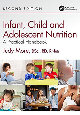 Infant, Child And Adolescent Nutrition: A Practical Handbook