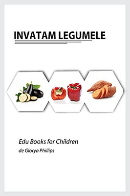 Invatam Legumele (Edu Books For Children) (Romanian Edition)