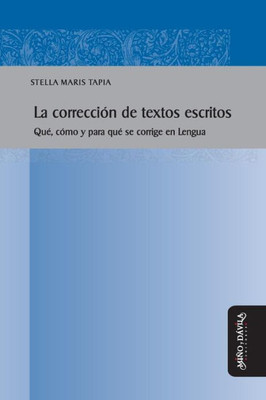 La CorrecciÃ³n de Textos Escritos: QuÃ©, CÃ³mo Y Para QuÃ© Se Corrige En Lengua