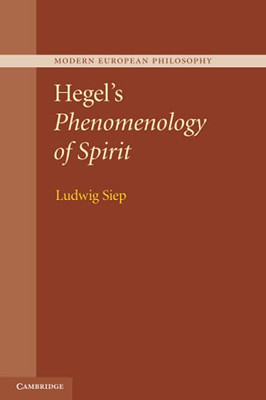 Hegel'S Phenomenology Of Spirit (Modern European Philosophy)