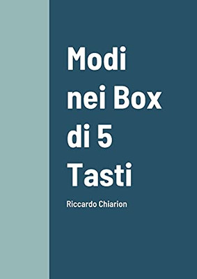 Modi Nei Box Di 5 Tasti: Riccardo Chiarion (Italian Edition)