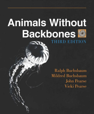 Animals Without Backbones: An Introduction to the Invertebrates
