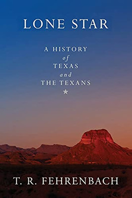 Lone Star: A History Of Texas And The Texans - 9781504068598