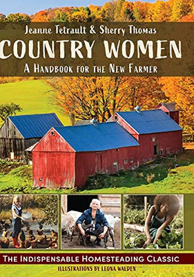Country Women: A Handbook For The New Farmer - 9781635619904