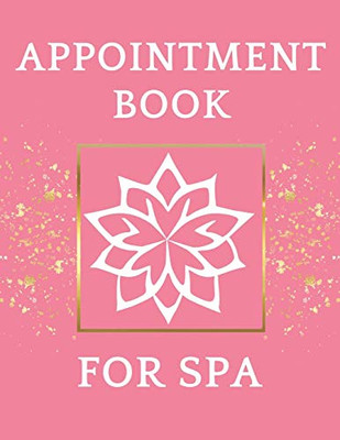 Appointment Book for Spa: Daily Appointment Book