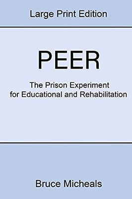 Peer: The Prison Experiment For Rehabilitation And Education
