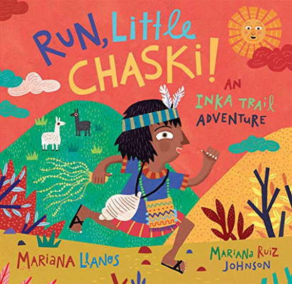 Run, Little Chaski!: An Inka Trail Adventure - 9781646861644