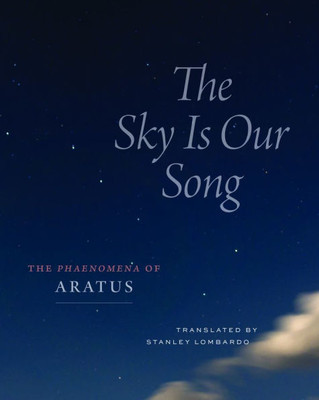 The Sky Is Our Song: The Phaenomena of Aratus